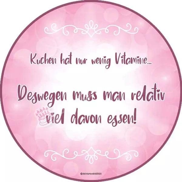 Motiv: Spruch - Kuchen hat nur wenig Vitamine...deswegen muss man relativ viel davon essen! - Deintortenbild.de Tortenaufleger aus Esspapier: Oblatenpapier / Version 1, Oblatenpapier / Version 2, Oblatenpapier / Version 3, Oblatenpapier / Version 4, Zuckerpapier / Version 1, Zuckerpapier / Version 2, Zuckerpapier / Version 3, Zuckerpapier / Version 4, Fondantpapier / Version 1, Fondantpapier / Version 2